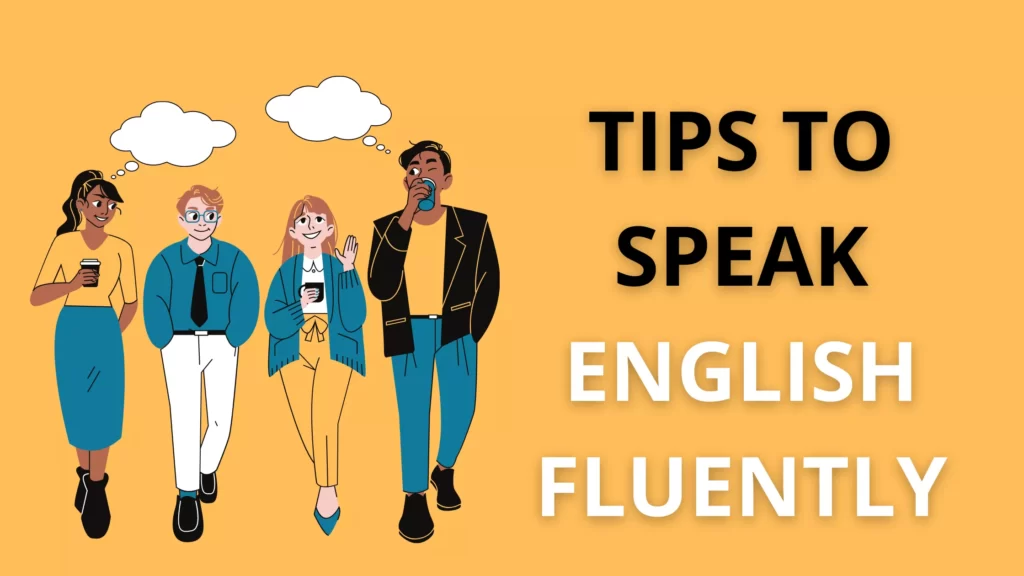 TIPS to speak English fluently