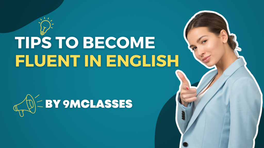 how-to-speak-in-english-fluently-9mclasses